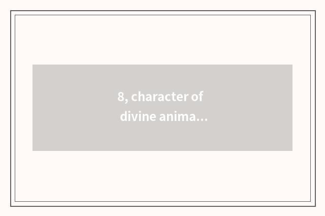 8, character of divine animal King Kong?