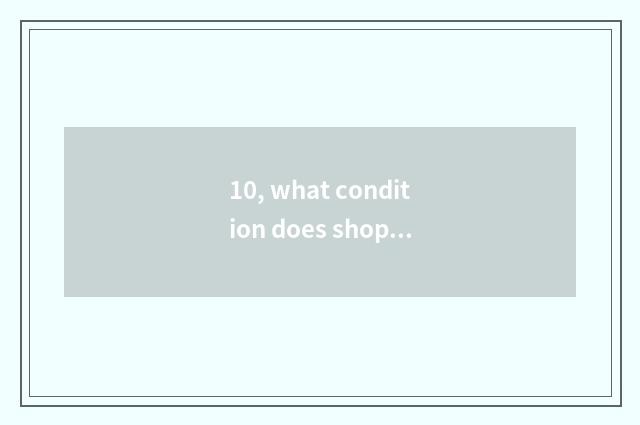10, what condition does shop of pet opening the home want?