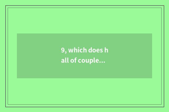 9, which does hall of couplet numerous game download?