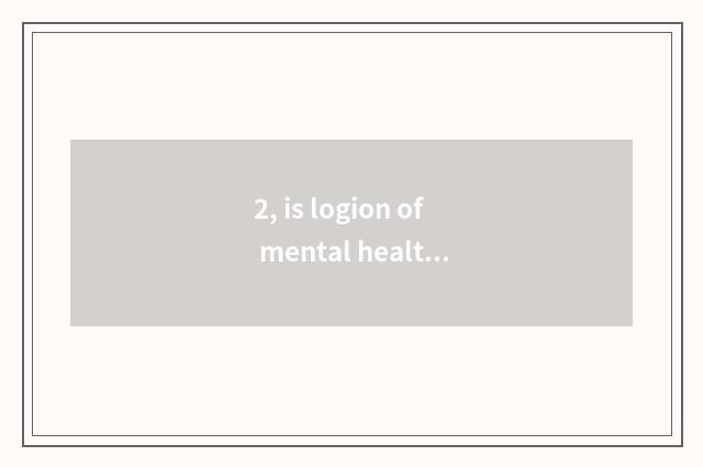 2, is logion of mental health celebrity short sentence?