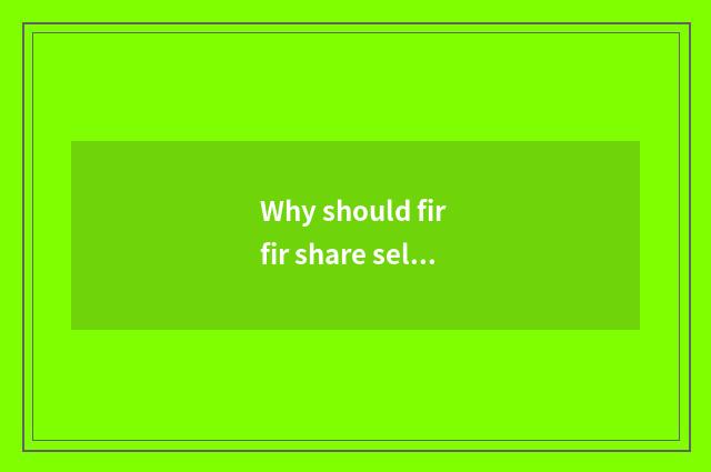 Why should fir fir share sell fir fir the sources of energy?