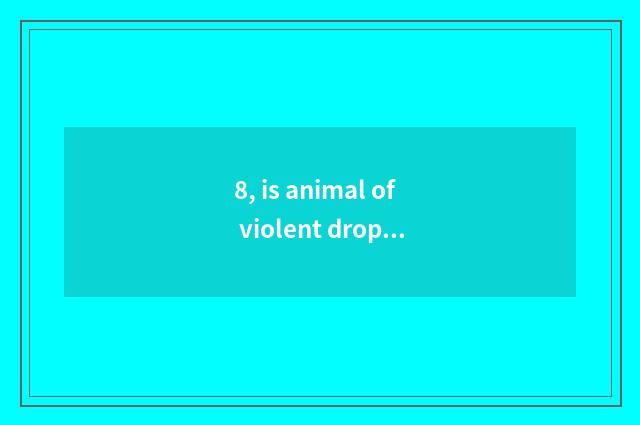 8, is animal of violent drop bud exclusive a magic weapon?