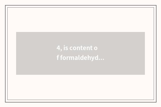 4, is content of formaldehyde of nature wood floor high?