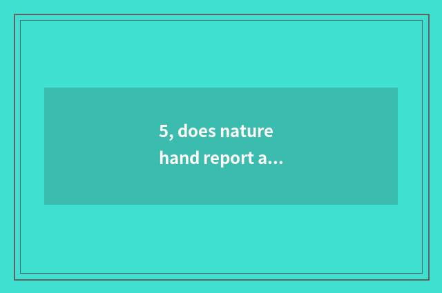 5, does nature hand report a duplicate to content 100 words?