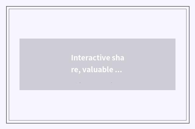 Interactive share, valuable experience each supplies what the other needs