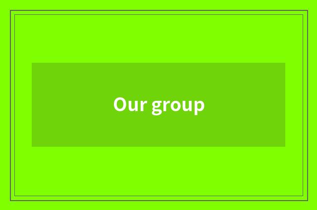 Our group