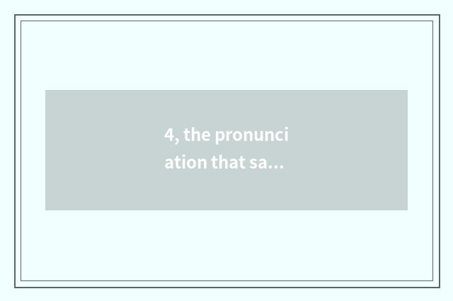 4, the pronunciation that satisfy peace?