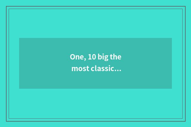 One, 10 big the most classical Korea cate?