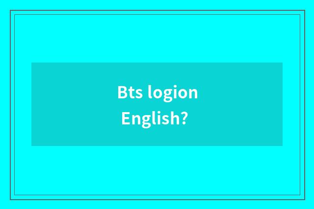Bts logion English?