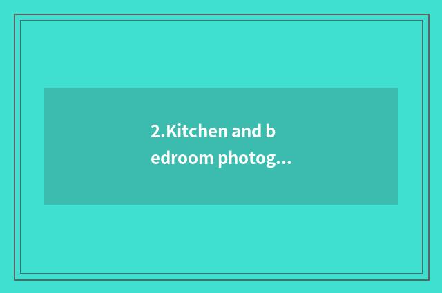 2.Kitchen and bedroom photograph adjacent
