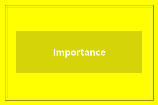 Importance