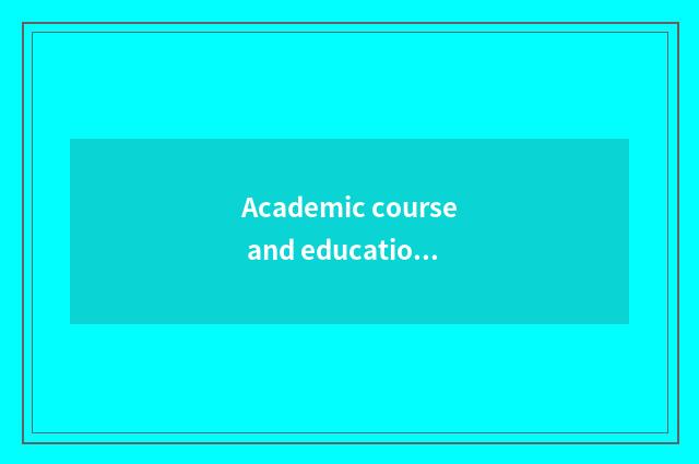 Academic course and education mode
