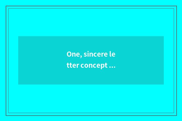 One, sincere letter concept and distinction of sincere letter culture?