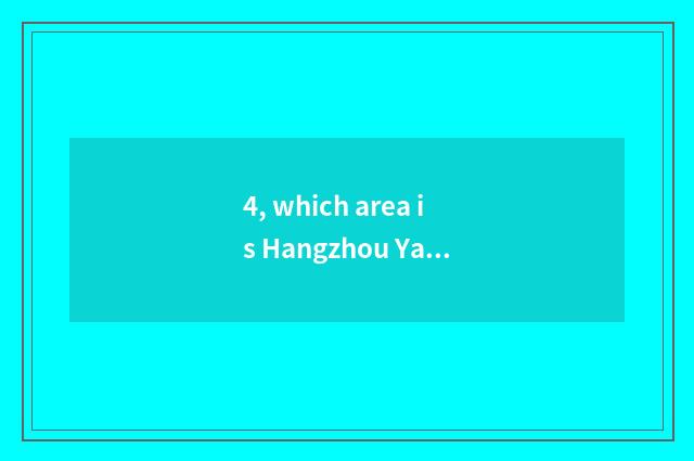 4, which area is Hangzhou Yan'an road?