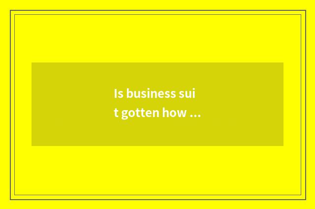 Is business suit gotten how to change vogue to get?