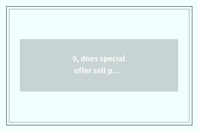 9, does special offer sell phrase?