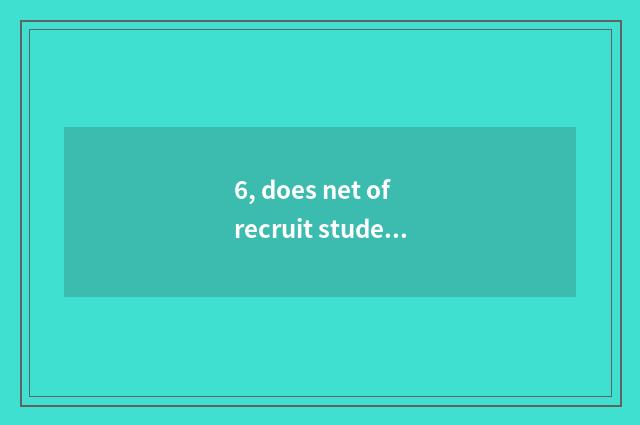 6, does net of recruit students of on-the-job graduate student rely on chart?