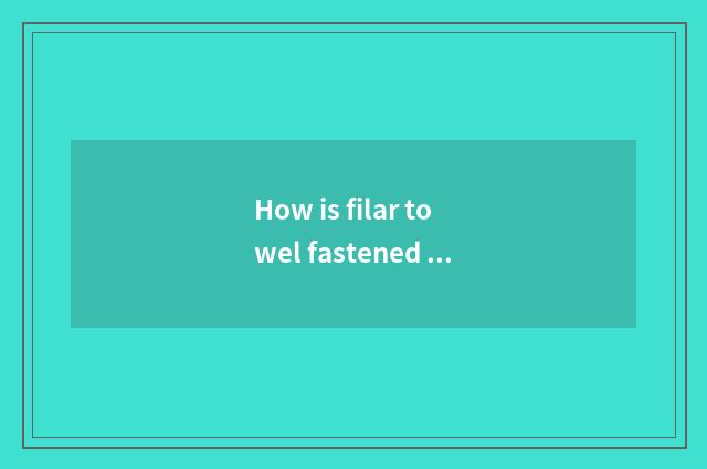 How is filar towel fastened good-looking vogue?