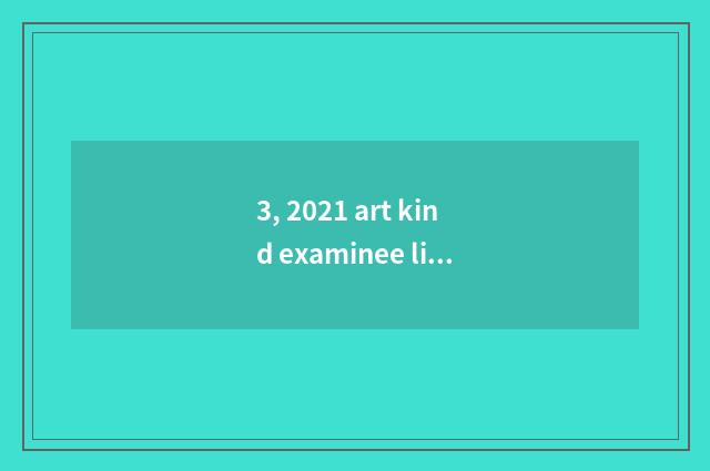 3, 2021 art kind examinee literacy class the 333 specialized subjects that can y