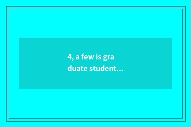 4, a few is graduate student of college of Tianjin finance and economics?