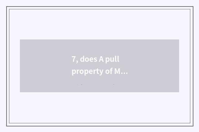 7, does A pull property of Ma kingdom pet?