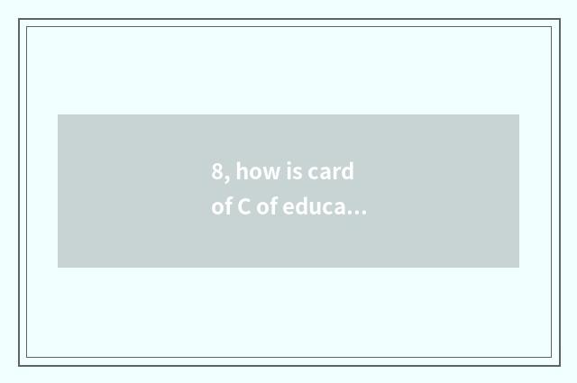 8, how is card of C of education of mental health of middle and primary school t