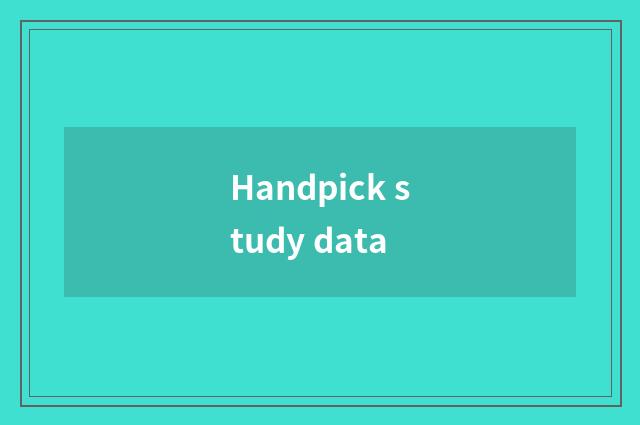 Handpick study data