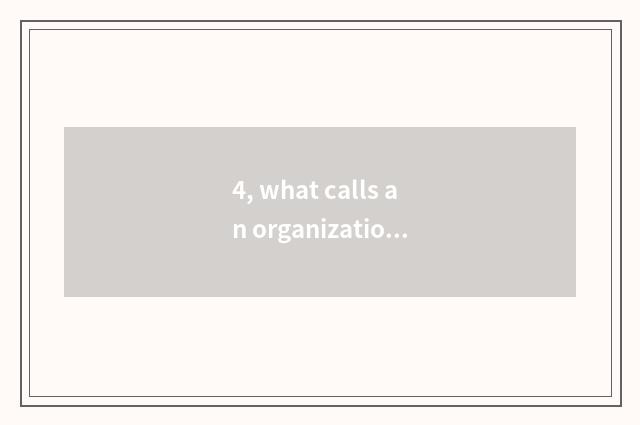 4, what calls an organization to coach?