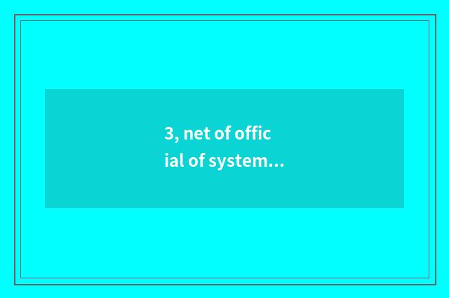3, net of official of system of educational administration of institute of fathe