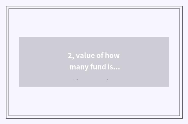 2, value of how many fund is CFC of catenary finance and economics worth?