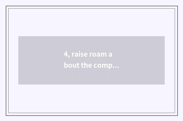 4, raise roam about the comprehension of pet?