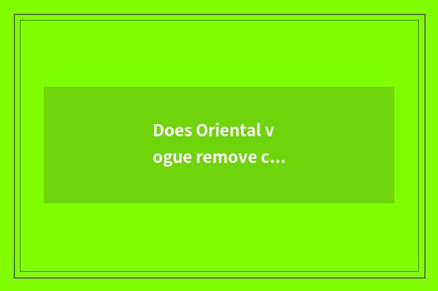 Does Oriental vogue remove cost standard?