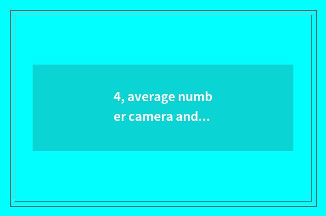 4, average number camera and athletic camera which good?
