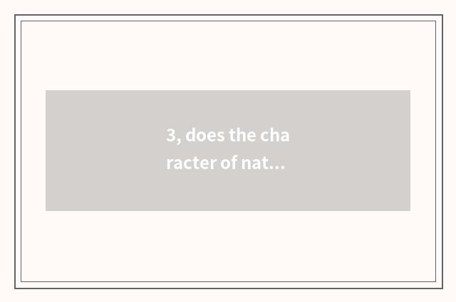 3, does the character of nature have those?