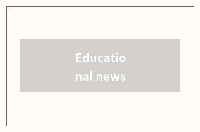 Educational news