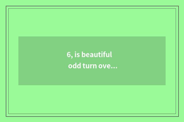 6, is beautiful odd turn over digital camera how corrective color?
