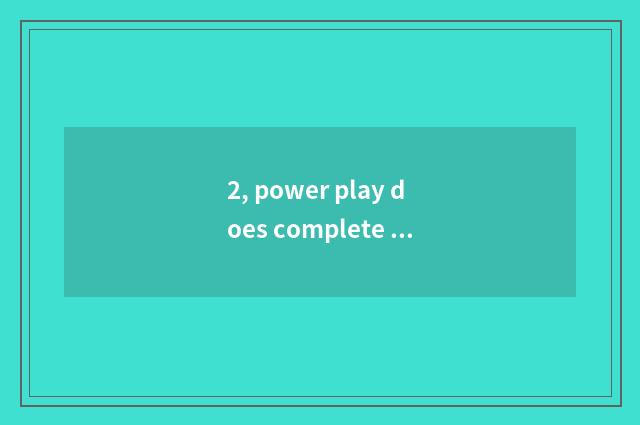 2, power play does complete edition gut introduce the 2nd season?