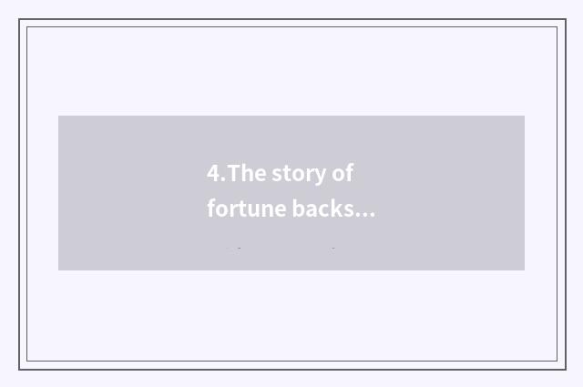 4.The story of fortune backside