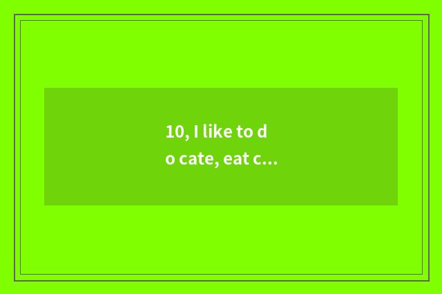 10, I like to do cate, eat cate, should net name change why?
