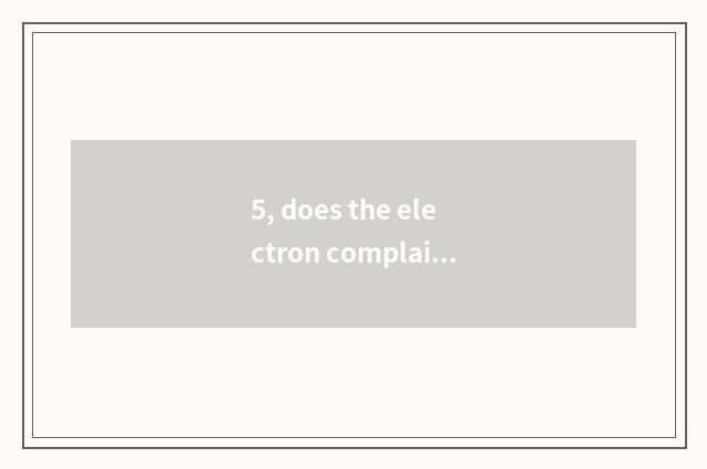 5, does the electron complain platform official net?