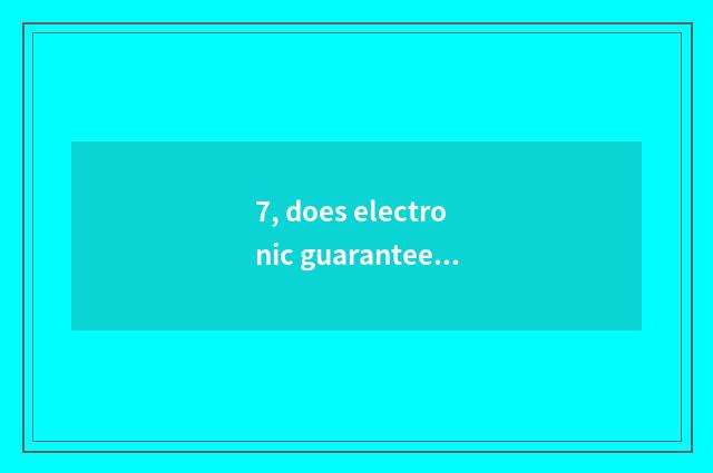7, does electronic guarantee slip inquire government-owned net?