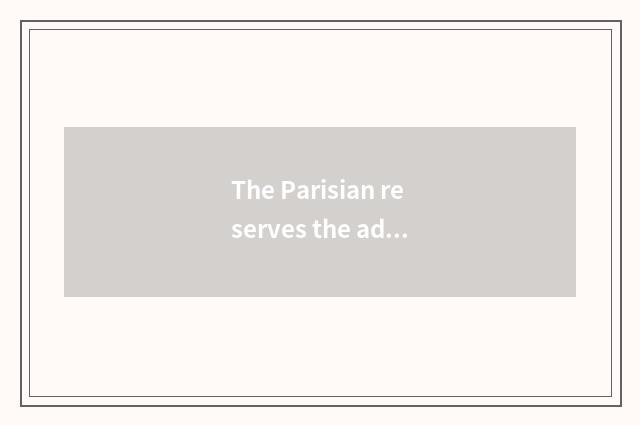 The Parisian reserves the advantage of network address