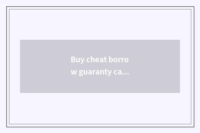 Buy cheat borrow guaranty car to break the law do mortgage car business to break