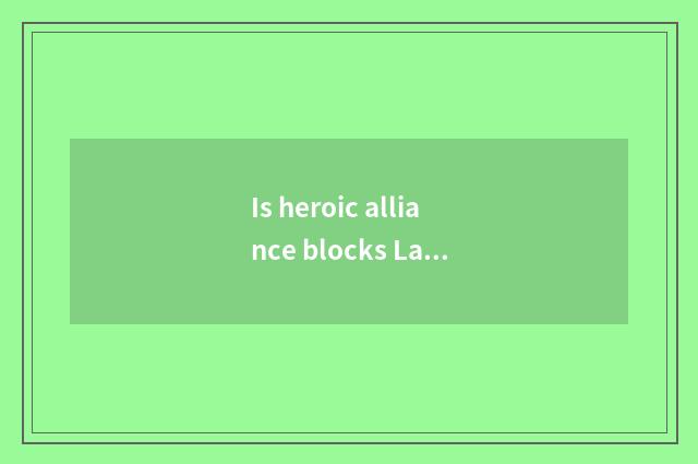 Is heroic alliance blocks Lamandahui spirit division?