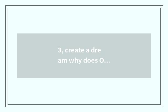 3, create a dream why does Ol rare pet swim to you can greaten on the west?