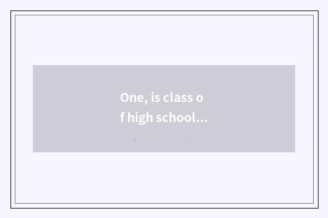 One, is class of high school theme met Ppt?