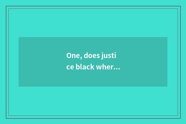 One, does justice black where have pet things terminal market?