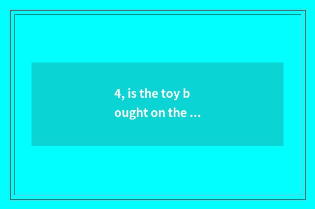 4, is the toy bought on the net that clean out treasure?