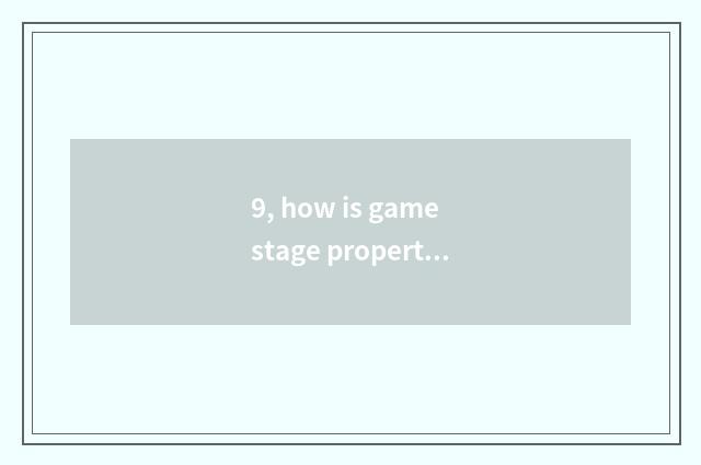 9, how is game stage property bought on the net that clean out treasure?