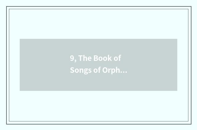 9, The Book of Songs of Orphean pet hare name?